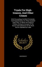 Tryals for High-Treason, and Other Crimes