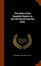 Rise of the Spanish Empire in the Old World and the New