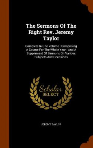 Sermons of the Right REV. Jeremy Taylor