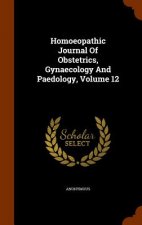 Homoeopathic Journal of Obstetrics, Gynaecology and Paedology, Volume 12