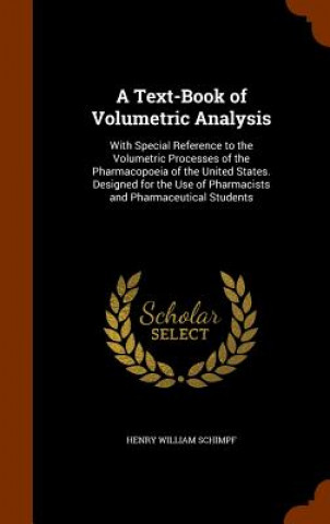 Text-Book of Volumetric Analysis