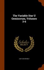 Variable Star U Geminorum, Volumes 3-6