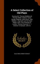 Select Collection of Old Plays