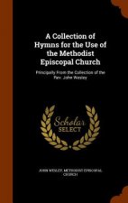 Collection of Hymns for the Use of the Methodist Episcopal Church