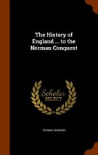 History of England ... to the Norman Conquest