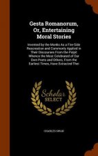 Gesta Romanorum, Or, Entertaining Moral Stories