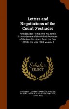 Letters and Negotiations of the Count D'Estrades