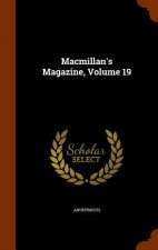 MacMillan's Magazine, Volume 19