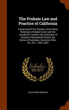 Probate Law and Practice of California