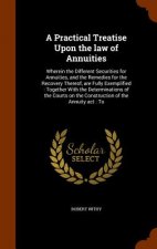 Practical Treatise Upon the Law of Annuities