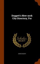 Doggett's New-York City Directory, for