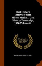Oral History Interview with Milton Marks ... Oral History Transcript, 1996 Volume 01