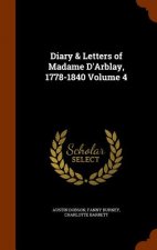 Diary & Letters of Madame D'Arblay, 1778-1840 Volume 4