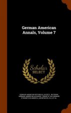 German American Annals, Volume 7