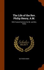 Life of the REV. Philip Henry, A.M.