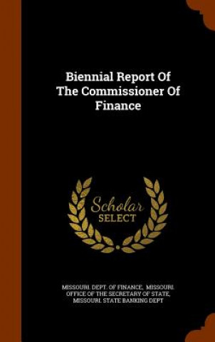 Biennial Report of the Commissioner of Finance
