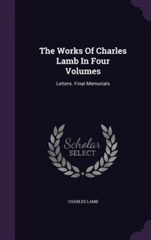 Works of Charles Lamb in Four Volumes