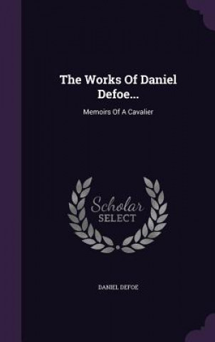 Works of Daniel Defoe...