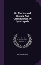 On the Natural History and Classification of Quadrupeds