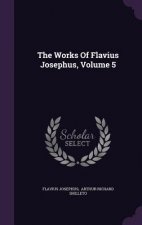 Works of Flavius Josephus, Volume 5