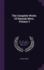 Complete Works of Hannah More, Volume 3