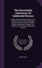 Remarkable Adventures of Celebrated Persons