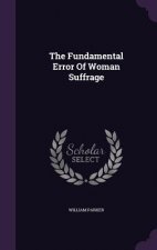 Fundamental Error of Woman Suffrage