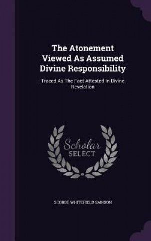 Atonement Viewed as Assumed Divine Responsibility