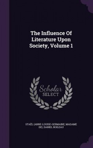 Influence of Literature Upon Society, Volume 1