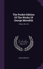 Pocket Edition of the Works of George Meredith
