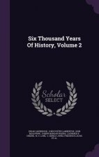 Six Thousand Years of History, Volume 2