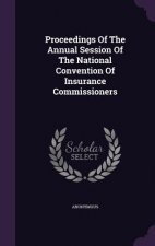 Proceedings of the Annual Session of the National Convention of Insurance Commissioners