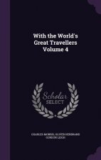 With the World's Great Travellers Volume 4