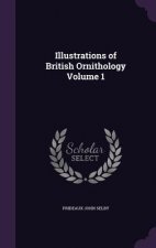 Illustrations of British Ornithology Volume 1