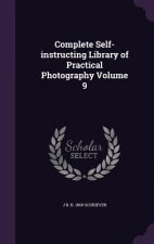 Complete Self-Instructing Library of Practical Photography Volume 9