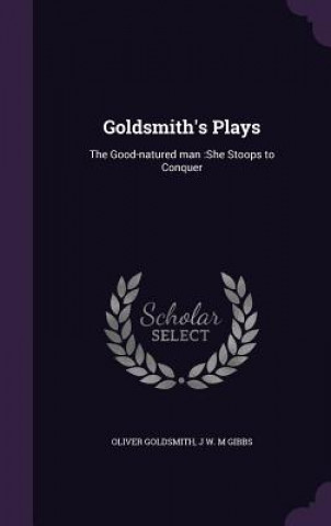 Goldsmith's Plays