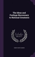 Ideas and Feelings Neccessary to National Greatness