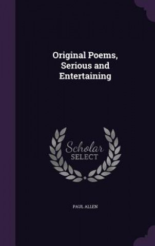 Original Poems, Serious and Entertaining