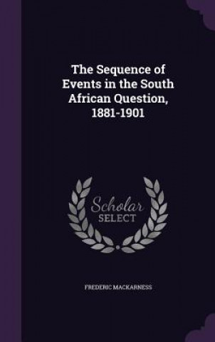Sequence of Events in the South African Question, 1881-1901