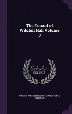 Tenant of Wildfell Hall Volume 3