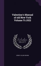 Valentine's Manual of Old New York Volume Yr.1922