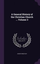 General History of the Christian Church ... Volume 3