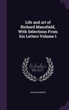 Life and Art of Richard Mansfield, with Selections from His Letters Volume 1