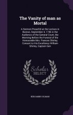 Vanity of Man as Mortal