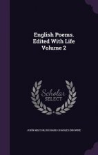 English Poems. Edited with Life Volume 2