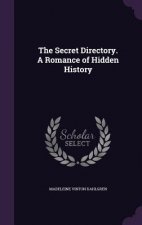 Secret Directory. a Romance of Hidden History