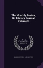 Monthly Review, Or, Literary Journal, Volume 11