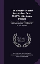 Records of New Amsterdam from 1653 to 1674 Anno Domini