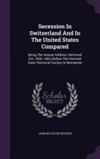 Secession in Switzerland and in the United States Compared