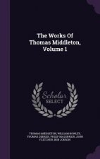 Works of Thomas Middleton, Volume 1